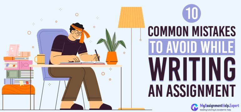 10-Common-Mistakes to Avoid While Writing an Assignmen