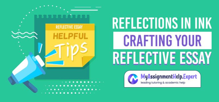 Crafting Your Reflective Essay Masterpiece